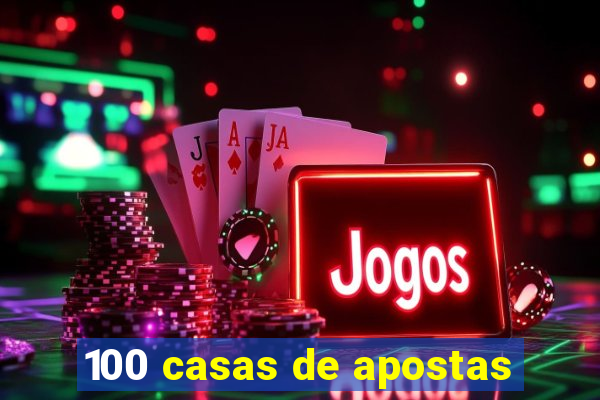 100 casas de apostas